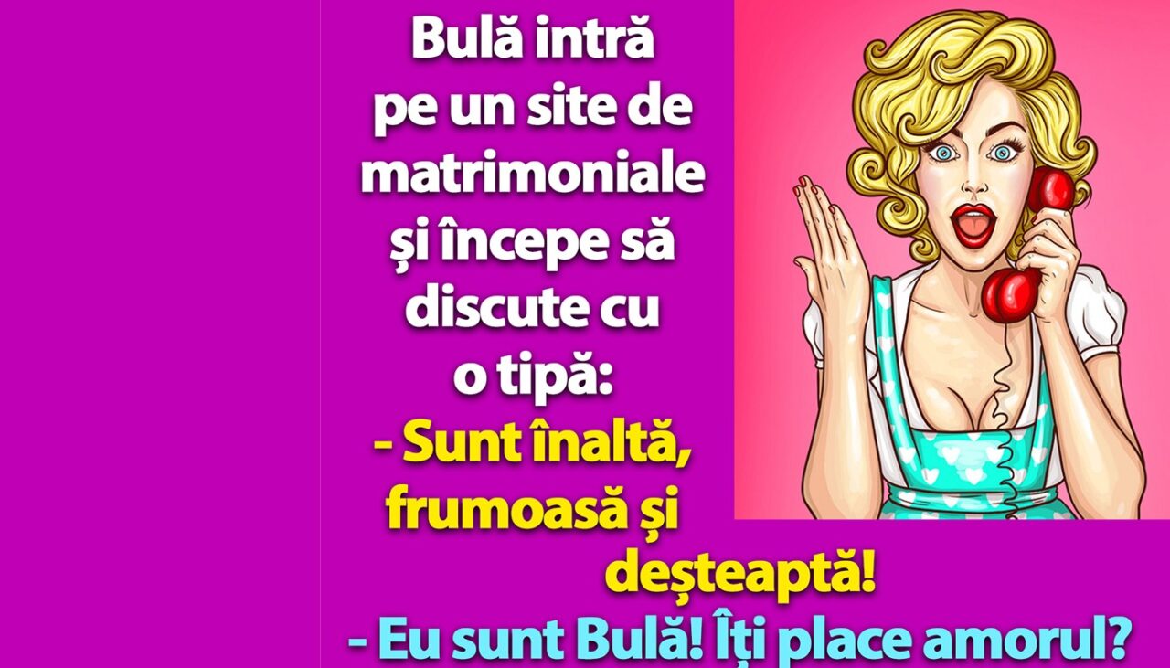 BANC | Bulă intră pe un site de matrimoniale și începe să discute cu o tipă