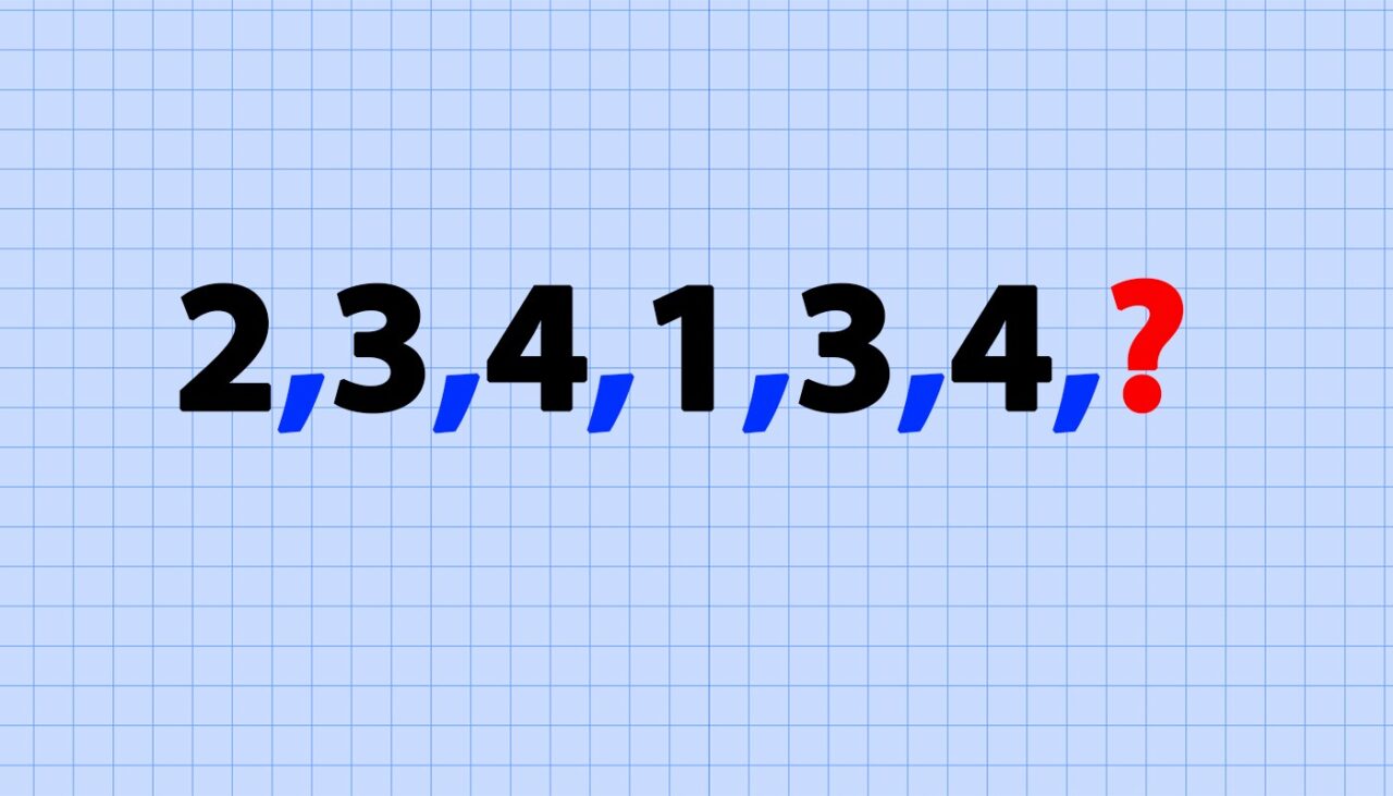 Test IQ pentru super-genii | Găsiți ultima cifră din seria: 2,3,4,1,3,4,?