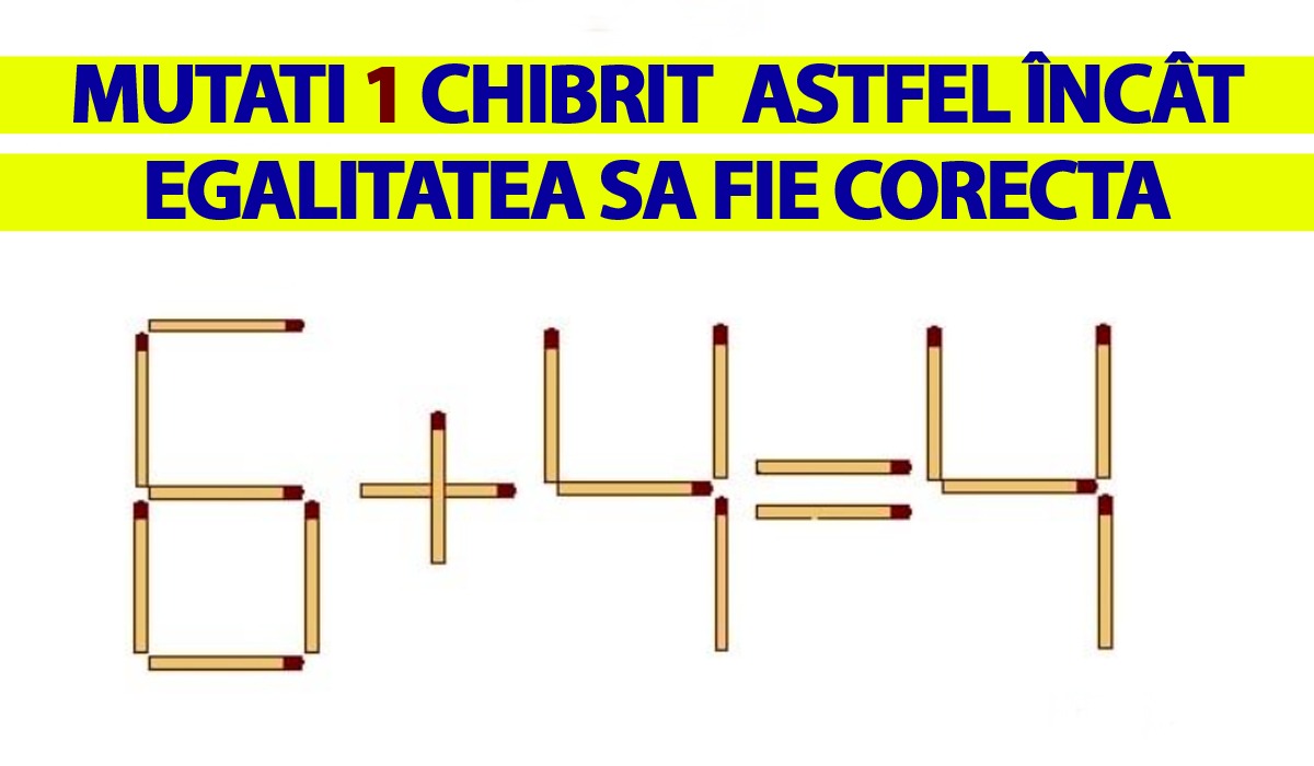 TEST IQ cu chibrituri | Mutați un singur băț pentru a corecta egalitatea 6+4=4. Geniile descoperă toate cele 3 soluții