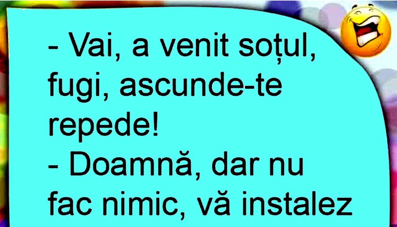 Bancul de joi | „Vai, a venit soțul! Fugi, ascunde-te repede!”