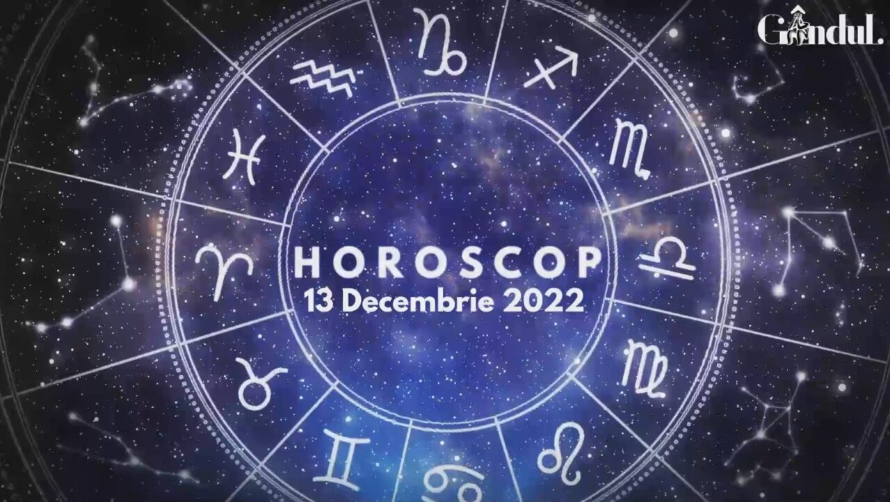 VIDEO | Horoscop marți, 13 decembrie 2022. Cine sunt nativii cu un echilibru interior foarte bun