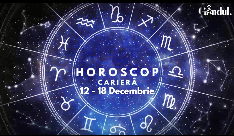 VIDEO | Horoscop carieră, 12 – 18 decembrie 2022. Săptămâna debutează ușor tensionat pentru unii nativi