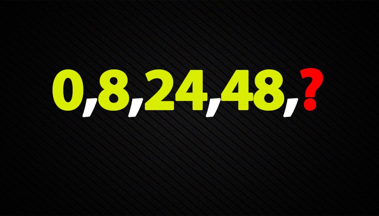 Test IQ exclusiv pentru genii | Care e următorul număr din seria: 0,8,24,48?