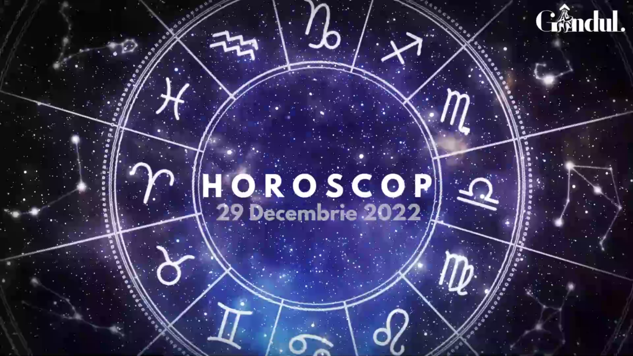 VIDEO | Horoscopul de joi, 29 decembrie 2022. Nativii unei zodii primesc un bonus sau o recompensă