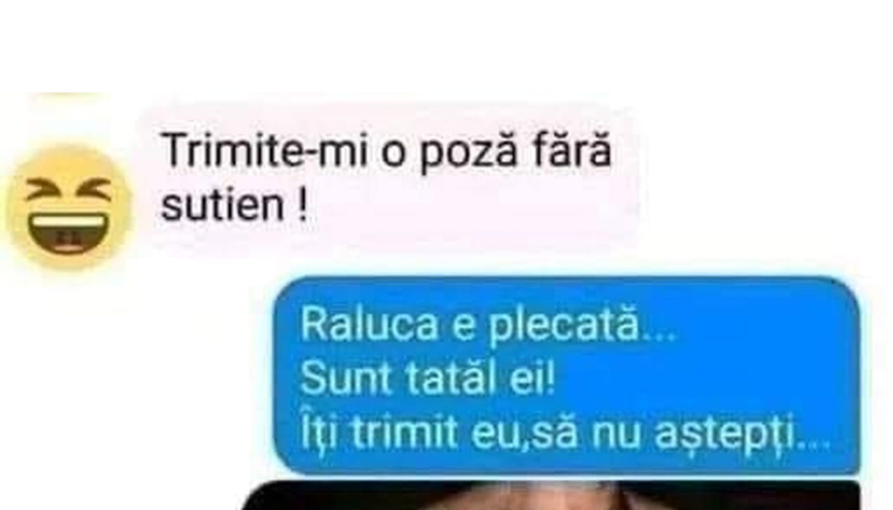 Bancul de duminică | „Trimite-mi o poză fără sutien!”