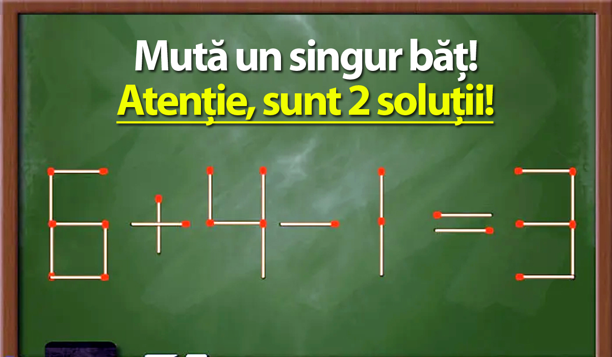 Test de inteligență cu 2 soluții | Mutați un chibrit pentru a corecta egalitatea: 6+4-1=3