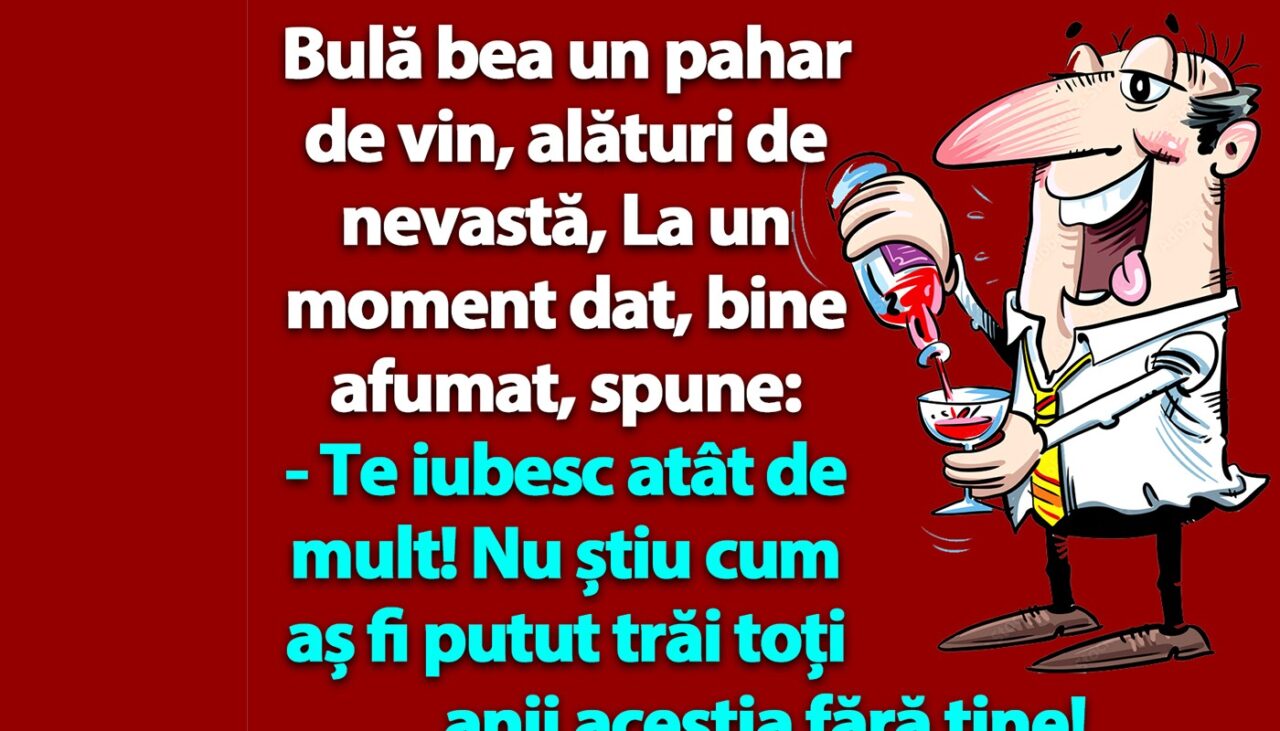 BANC | Bulă bea un pahar de vin, alături de nevastă