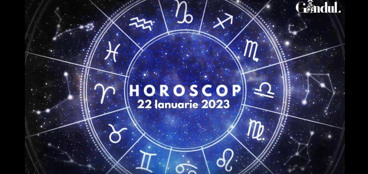 VIDEO | Horoscop duminică, 22 ianuarie 2023. Agitație și disconfort pentru această zodie!