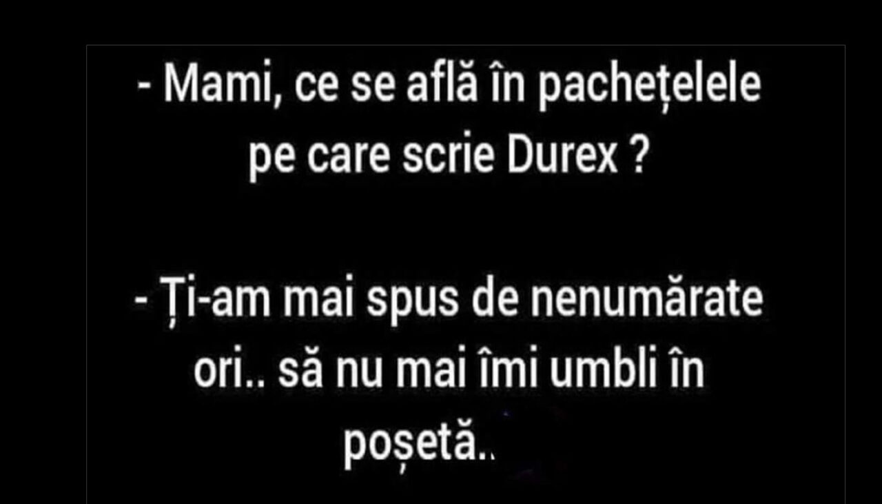 Bancul de luni | „Mami, ce se află în pachețelele pe care scrie Durex?”
