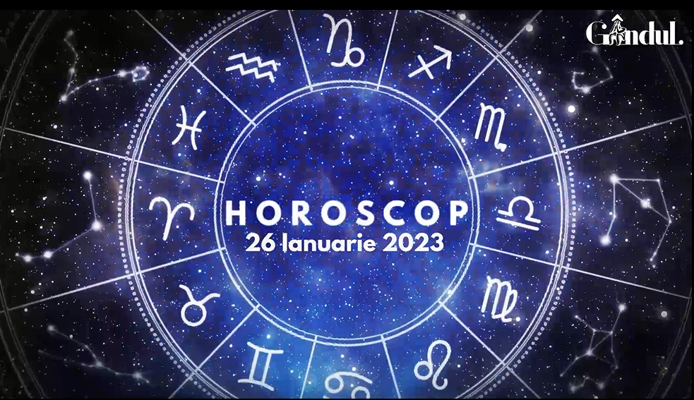 VIDEO | Horoscop joi, 26 ianuarie 2023. Zodia care trebuie să evite jocurile de noroc sau combinațiile financiare riscante