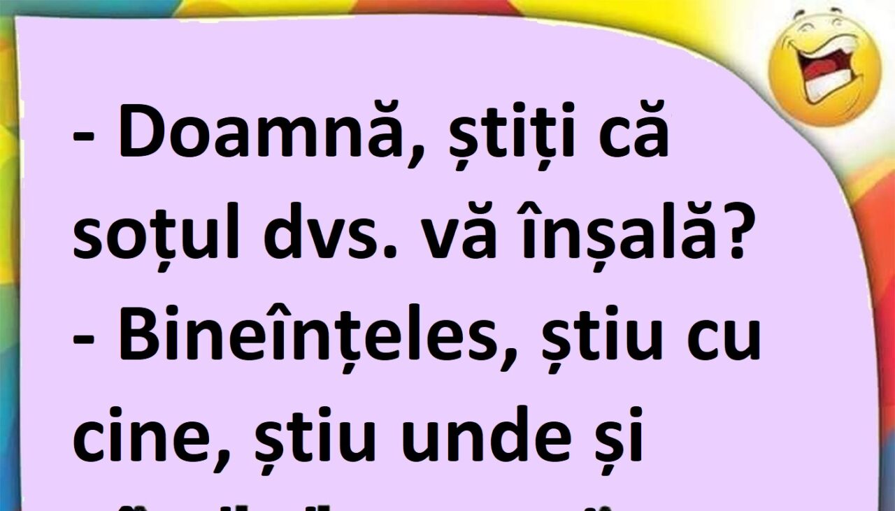 BANCUL de vineri | „Doamnă, știți că soțul vă înșală?”