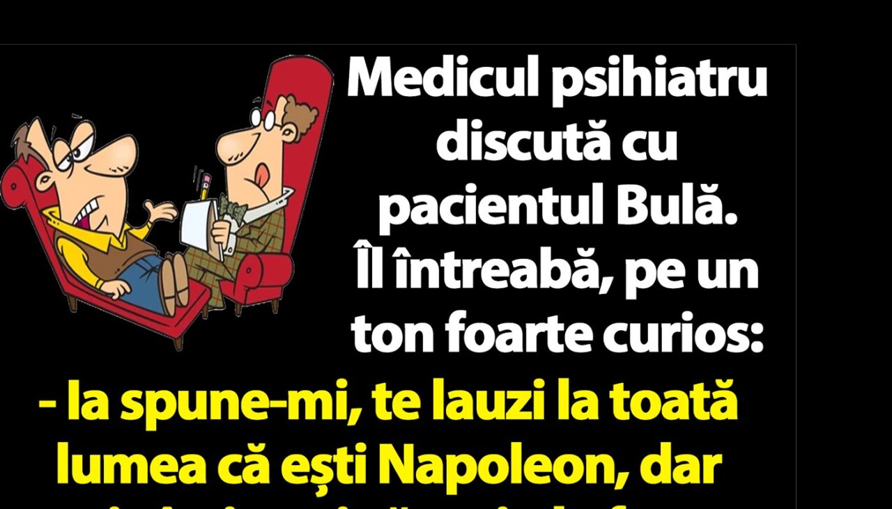 BANC | Medicul psihiatru discută cu pacientul Bulă