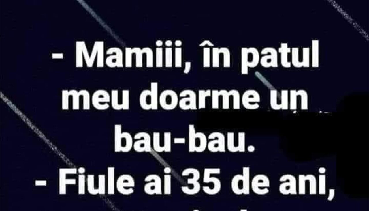 Bancul de miercuri | „Mamiii, în patul meu doarme un bau-bau!”