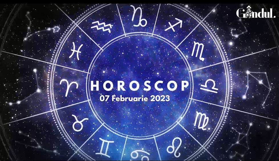 VIDEO | Horoscop marți, 7 februarie 2023. Unele planuri personale sau sentimentale pot fi ușor neclare pentru unii nativi