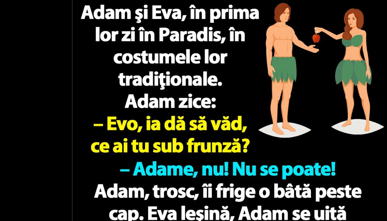 Bancul de joi | Adam și Eva, în prima lor zi în Paradis: „Ce ai sub FRUNZĂ?”