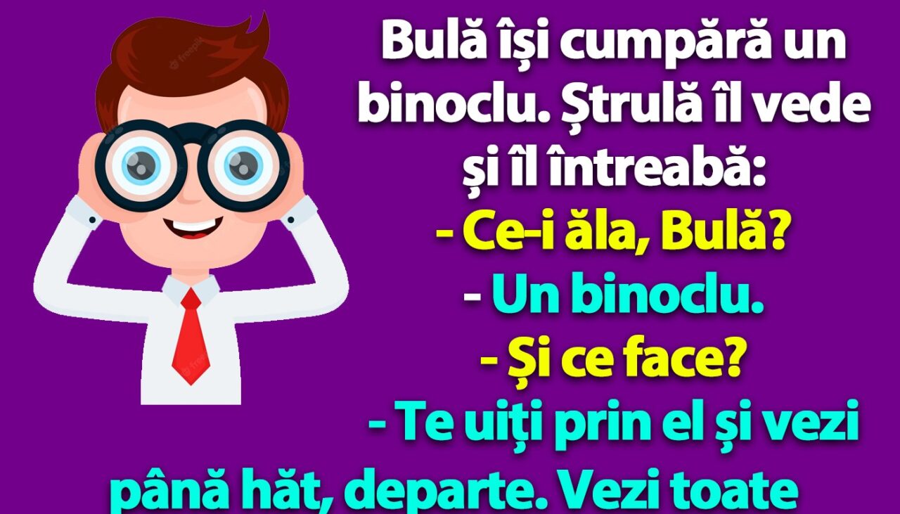 BANC | Bulă își cumpără un binoclu