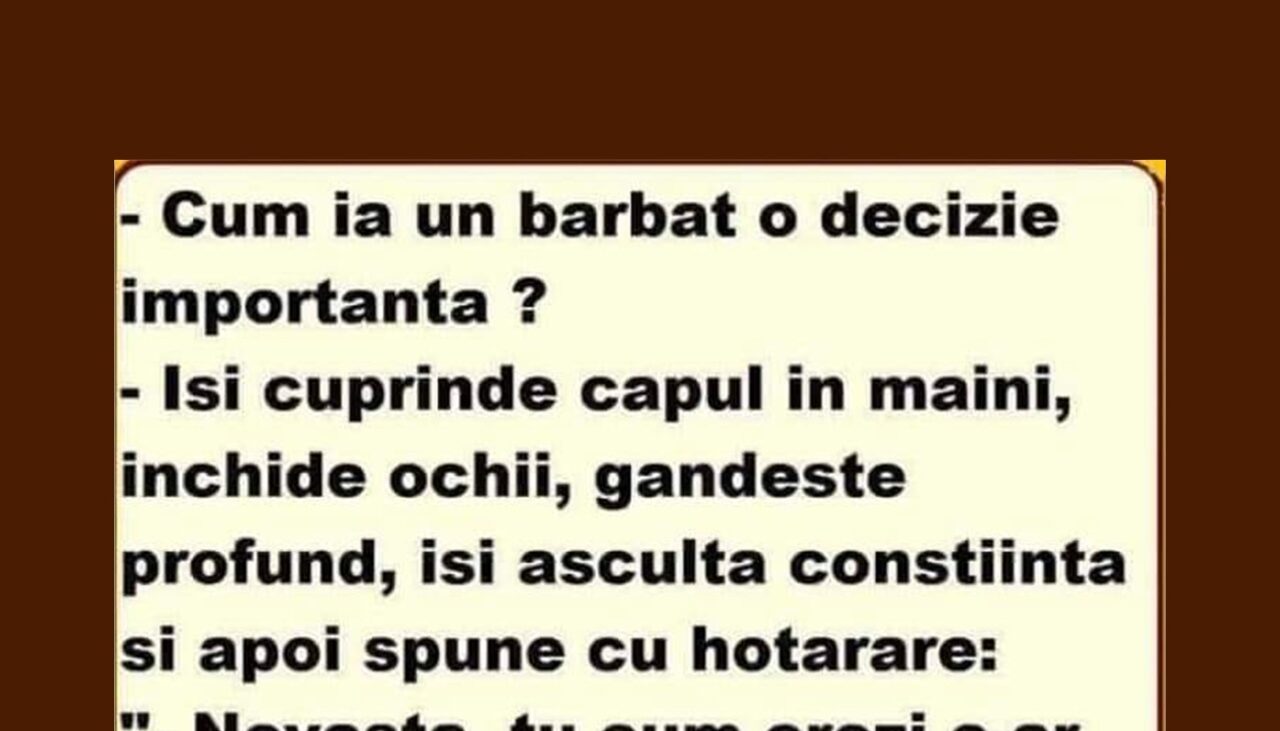 Bancul de marți | Cum ia un bărbat o decizie importantă?