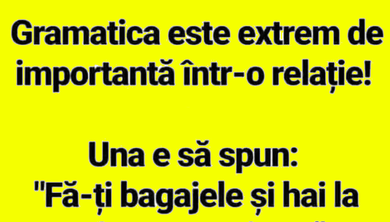Bancul de joi | Gramatica este extrem de importantă într-o RELAȚIE