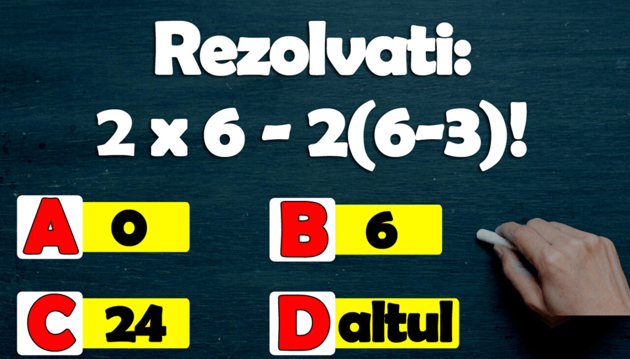 Test de inteligență pentru genii | Rezolvați: 2×6-2(6-3)!