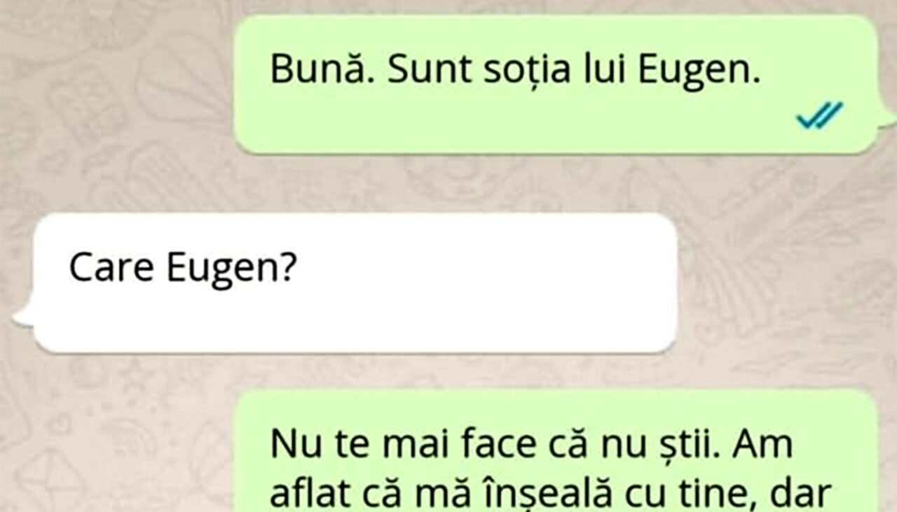 BANCUL de vineri | „Bună, sunt soția lui Eugen”
