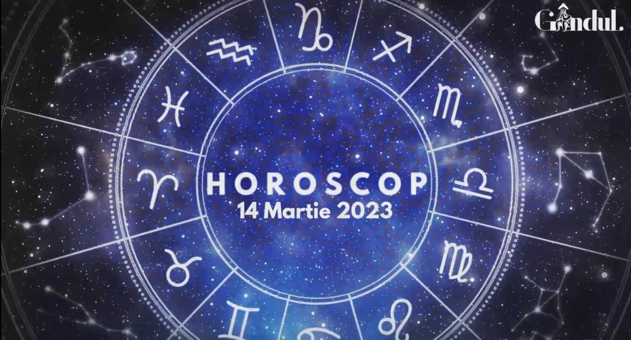 VIDEO | Horoscop marți, 14 martie 2023. Cine sunt nativii care ar trebui să evite investițiile riscante sau jocurile de noroc