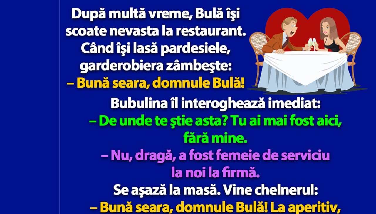 BANC | După multă vreme, BULĂ îşi scoate nevasta la restaurant