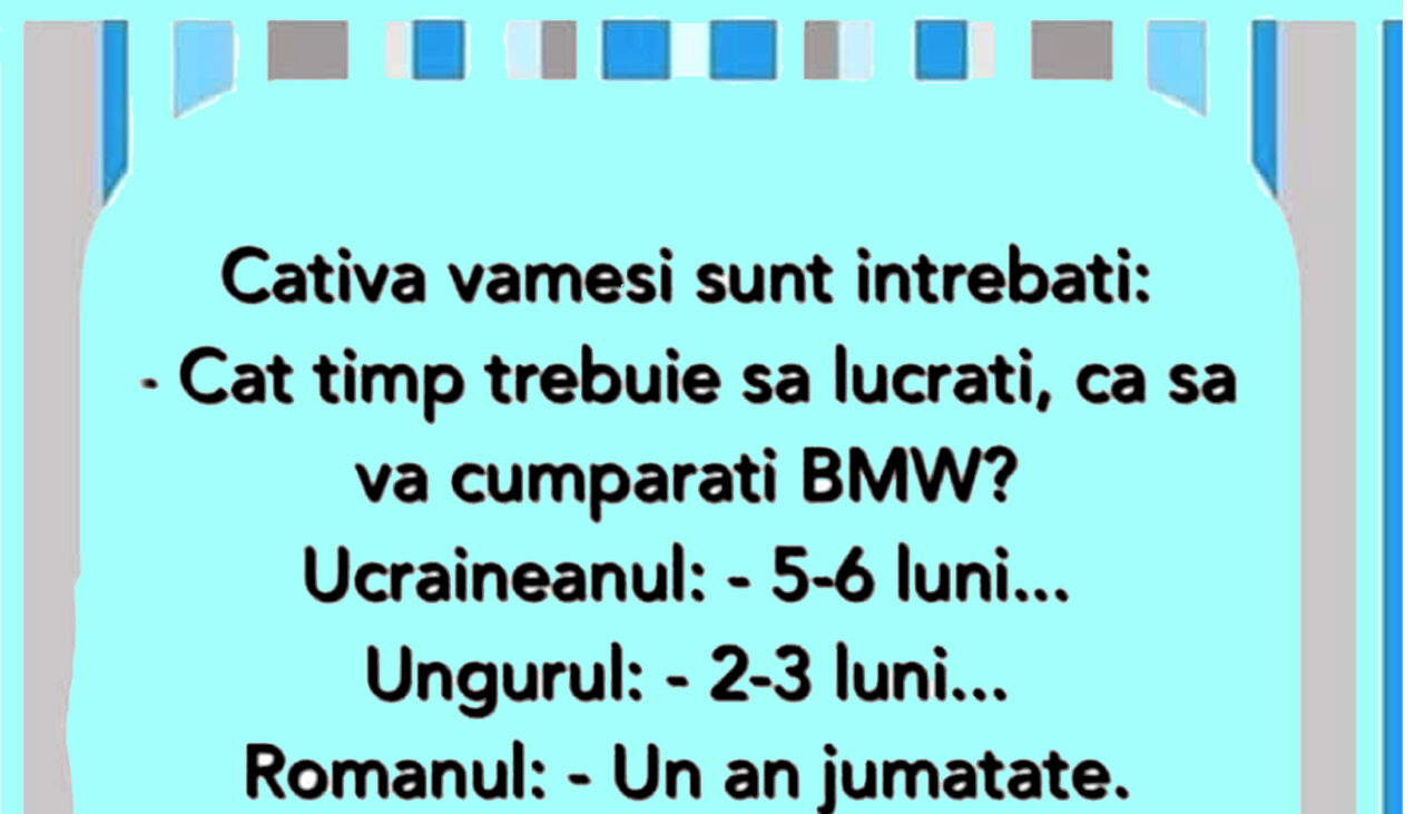 Bancul de luni | „Cât timp trebuie să lucrați ca să vă cumpărați BMW?”
