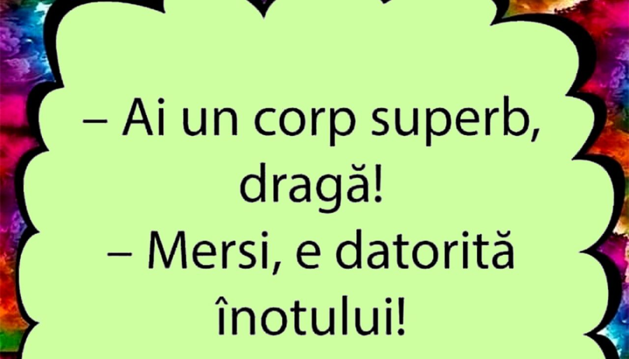 Bancul de azi | „Ai un corp superb, dragă!”