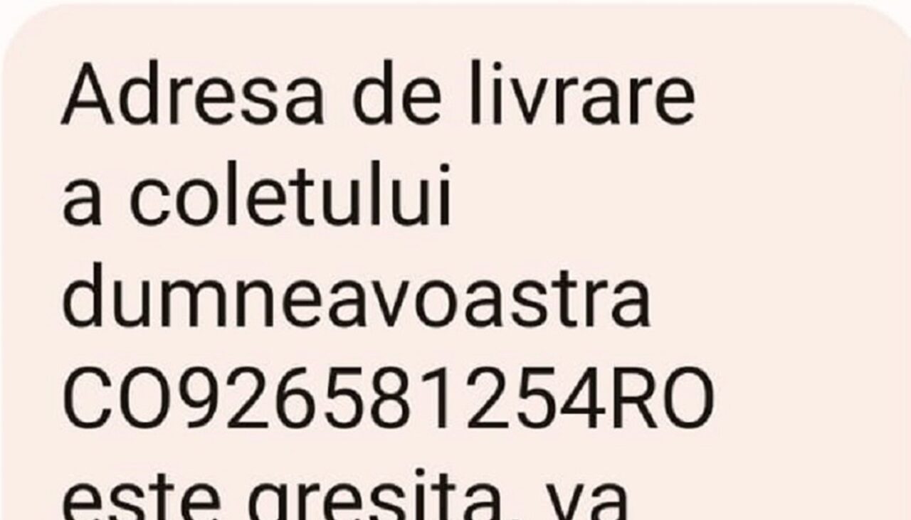 ”Adresa de livrare a coletului dvs. este greșită” | Ce se întâmplă, de fapt, dacă PRIMEȘTI acest mesaj
