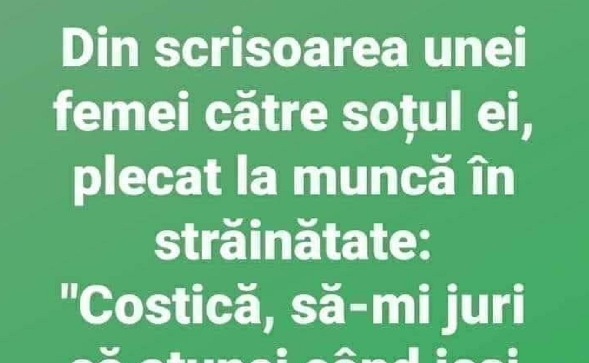 BANCUL ZILEI. Scrisoarea unei femei către soțul plecat la muncă în străinătate: „Să-mi juri..”