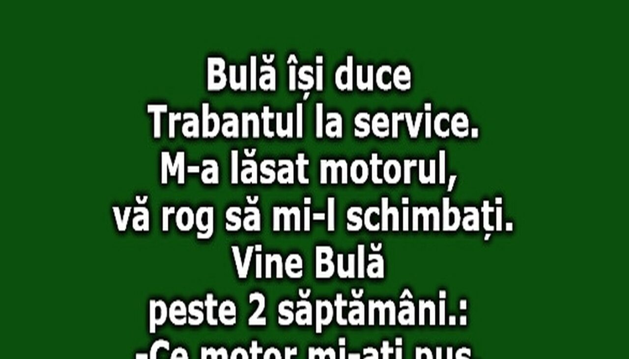 BANC | Bulă duce Trabantul în service