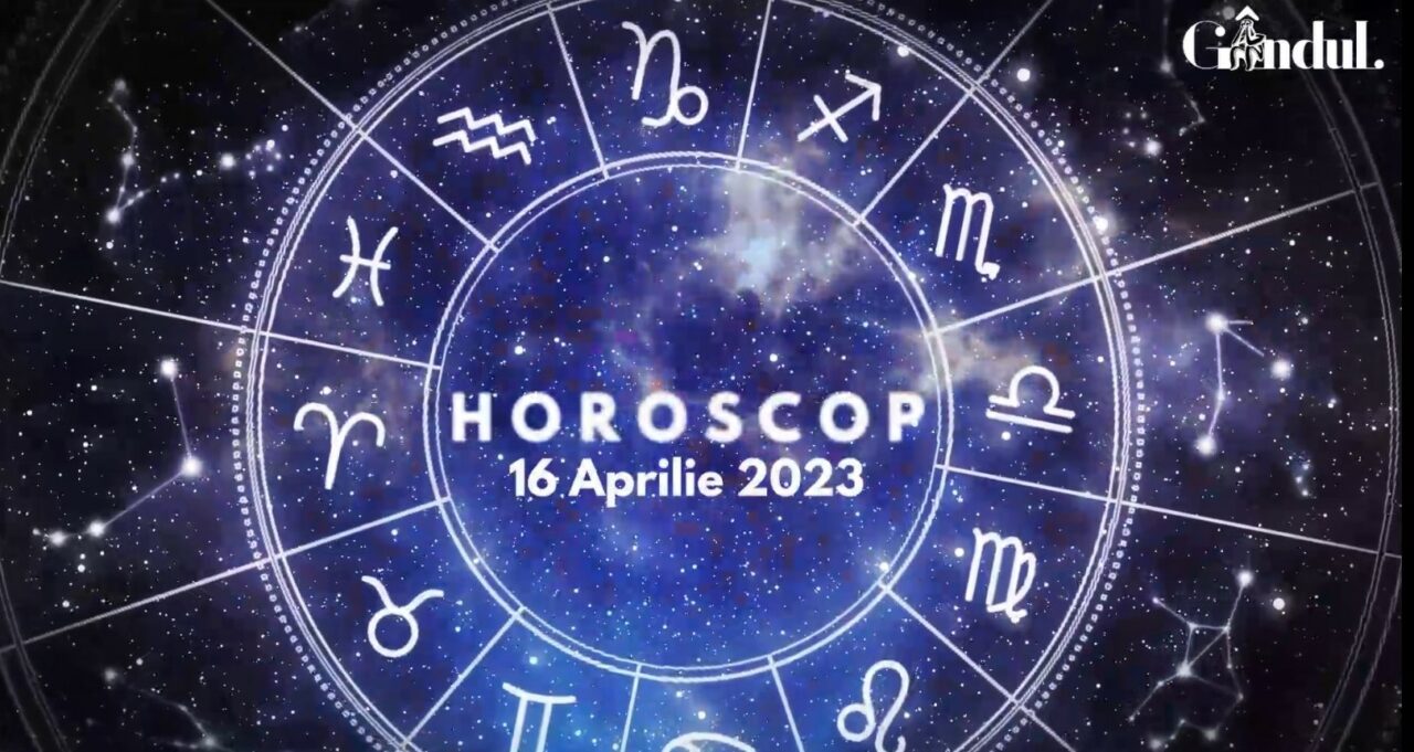 VIDEO | Horoscop duminică, 16 aprilie 2023. Poți fi un pic mai idealist astăzi