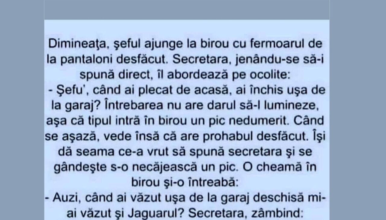 BANCUL ZILEI | Șeful ajunge la birou cu fermoarul desfăcut. Secretara îl abordează