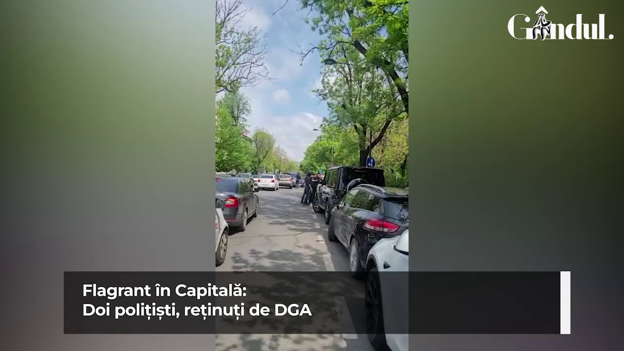 VIDEO | Flagrant în Capitală: Doi polițiști, reținuți de DGA