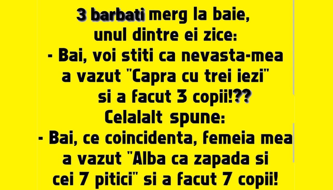 Bancul de vineri | „Nevastă-mea a văzut „Capra cu 3 Iezi’ și a făcut 3 copii”