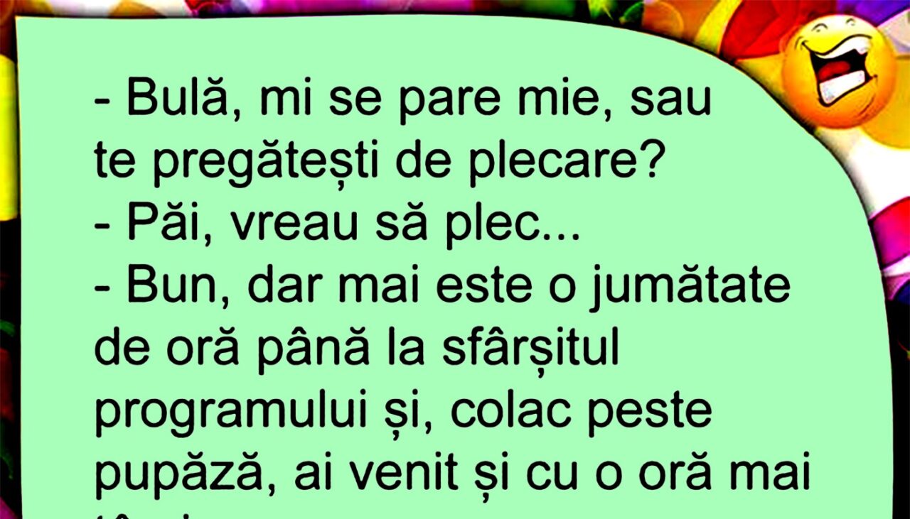 BANCUL ZILEI | Cum chiulește Bulă de la muncă