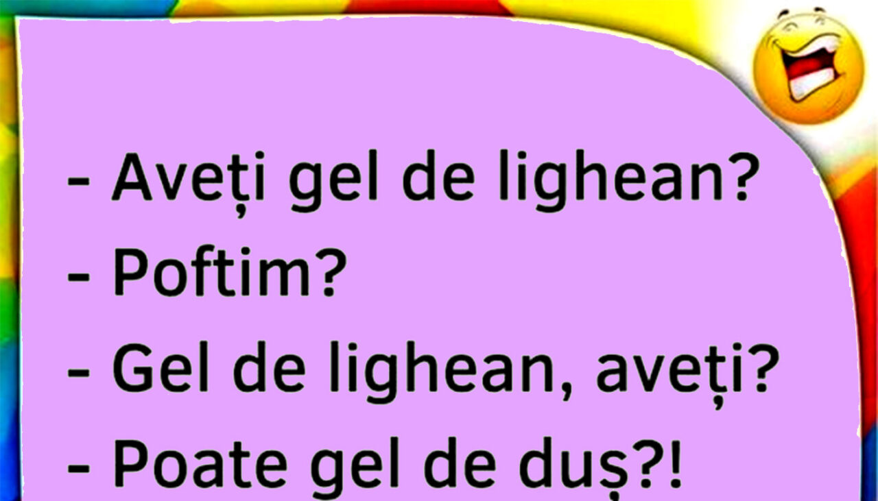 Bancul de marți | „Aveți gel de lighean?”