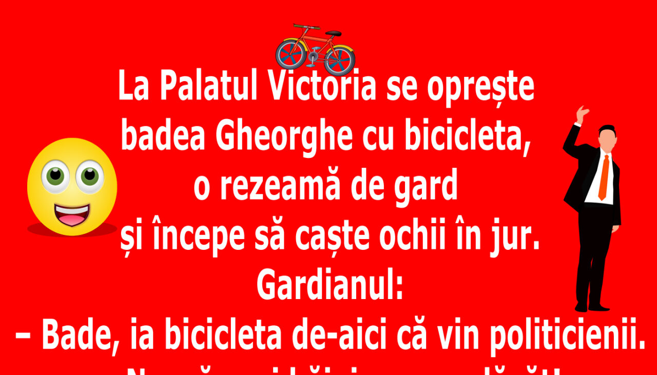 Bancul de duminică | Gheorghe vine cu bicicleta la Guvern