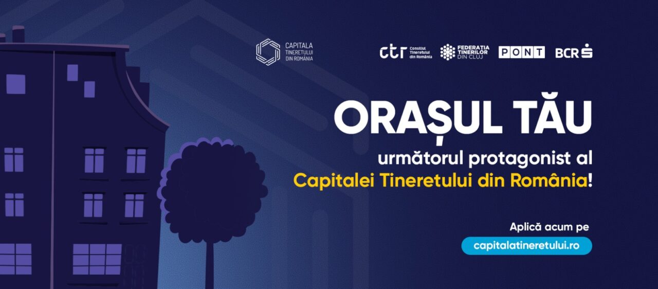 S-a deschis apelul pentru depunerea candidaturilor pentru „Capitala Tineretului din România” – 2025