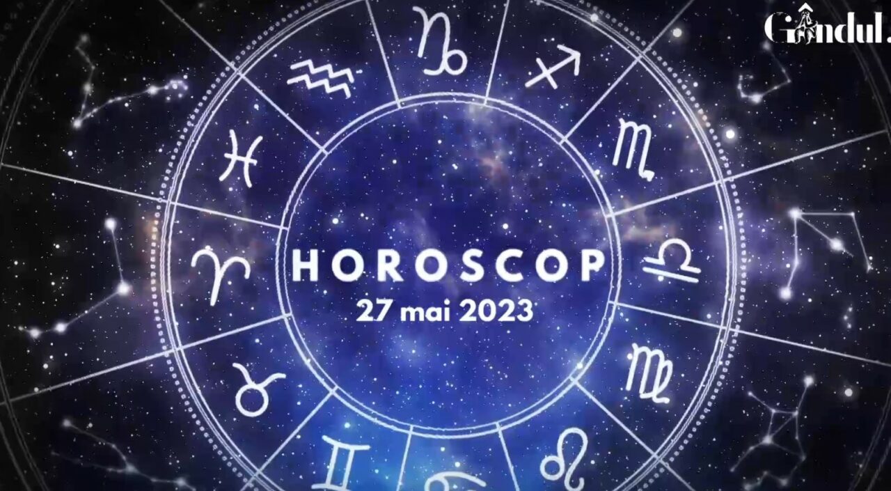 VIDEO | Horoscop sâmbătă, 27 mai 2023. A fi un pic mai organizat nu strică deloc!