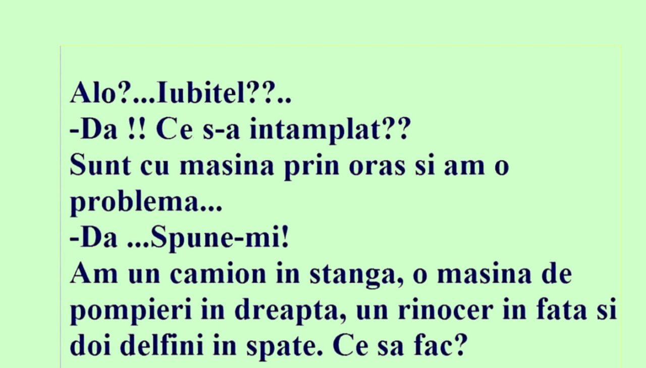 BANCUL de sâmbătă | „Alo, iubițel? Sunt cu mașina prin oraș și am o problemă”