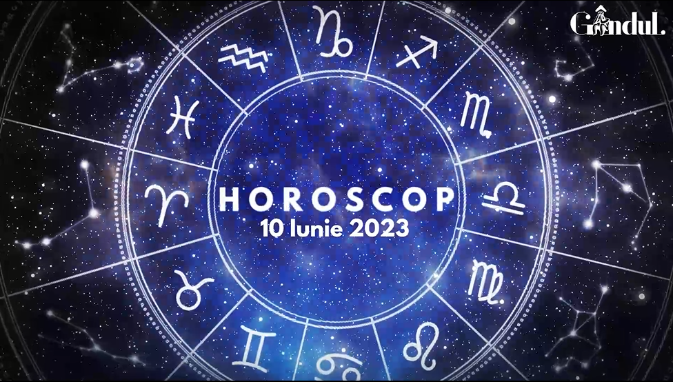 VIDEO | Horoscop zilnic sâmbătă, 10 iunie 2023. Unii nativi au o stare mai introvertită, iar vitalitatea poate să nu fie la cote maxime