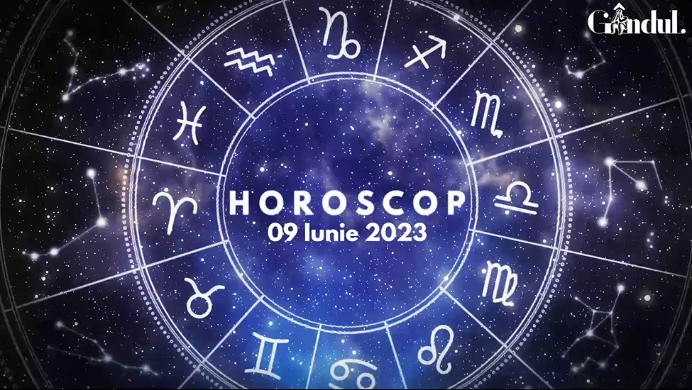 VIDEO | Horoscop zilnic vineri, 9 iunie 2023. Unii nativi au o atitudine serioasă și responsabilă