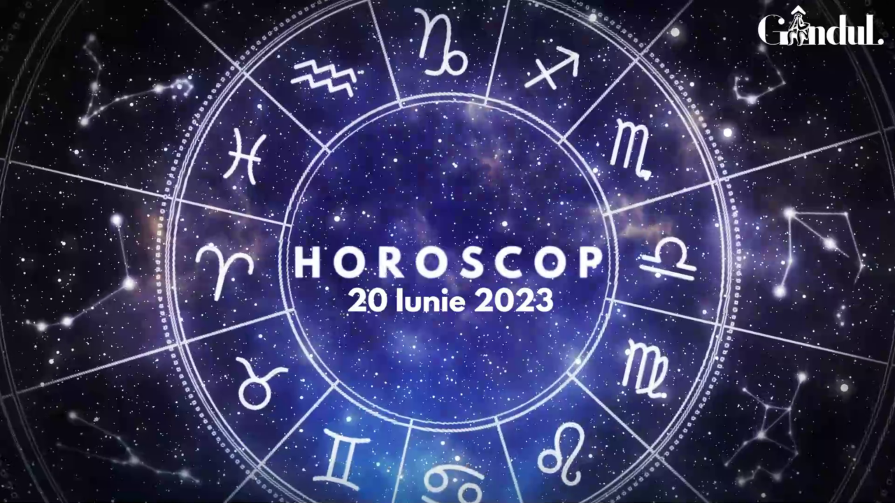 VIDEO| Horoscop zilnic pentru marți, 20 iunie 2023. Anumiți nativi își vor pierde răbdarea!