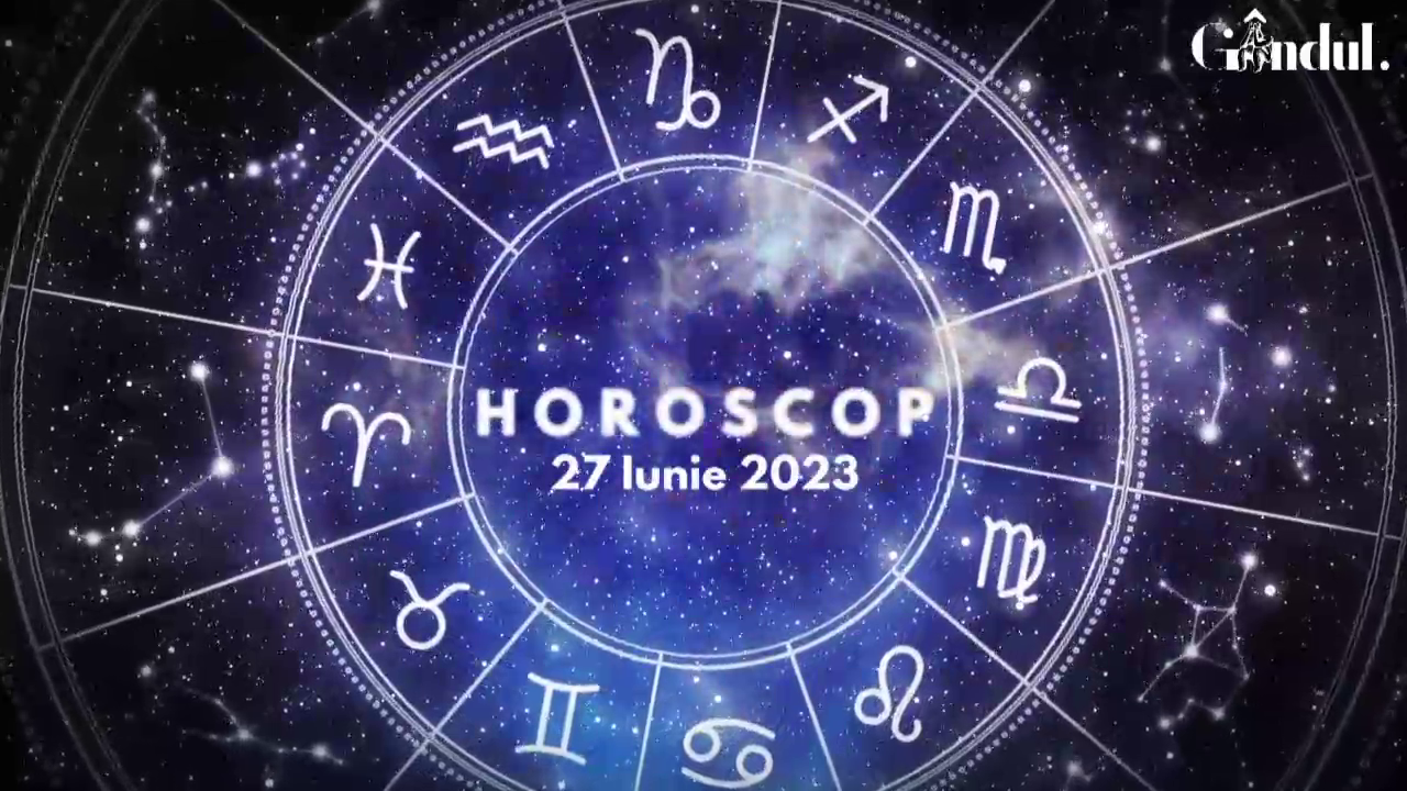 VIDEO| Horoscop zilnic marți 27 iunie 2023. Cum influențează zodiile intrarea lui Mercur în Rac