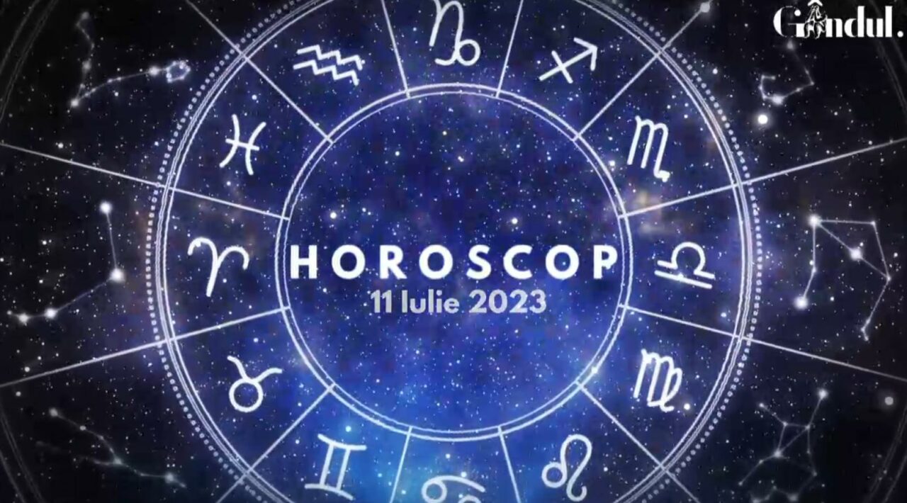 VIDEO | Horoscop zilnic marți, 11 iulie 2023. Ești încrezător în privința unui proiect!
