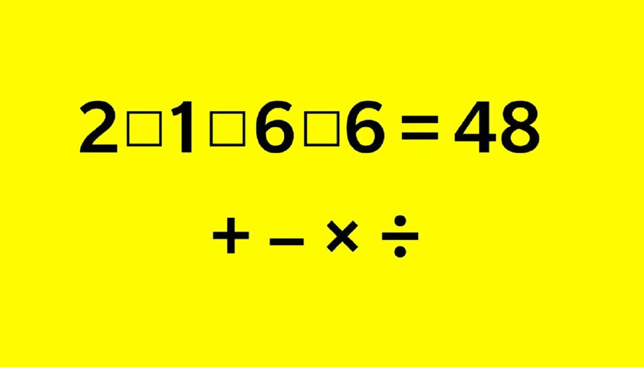 Test IQ | Completați cele 3 operații matematice dintre numerele 2, 1, 6 și 6, pentru a obține o egalitate corectă!