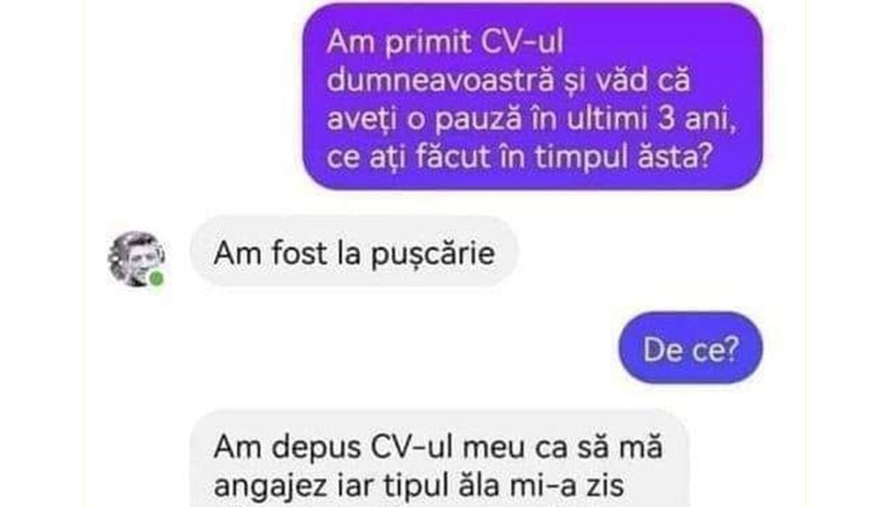 Bancul de duminică | „Am primit CV-ul dumneavoastră și văd că aveți o pauză de 3 ani”