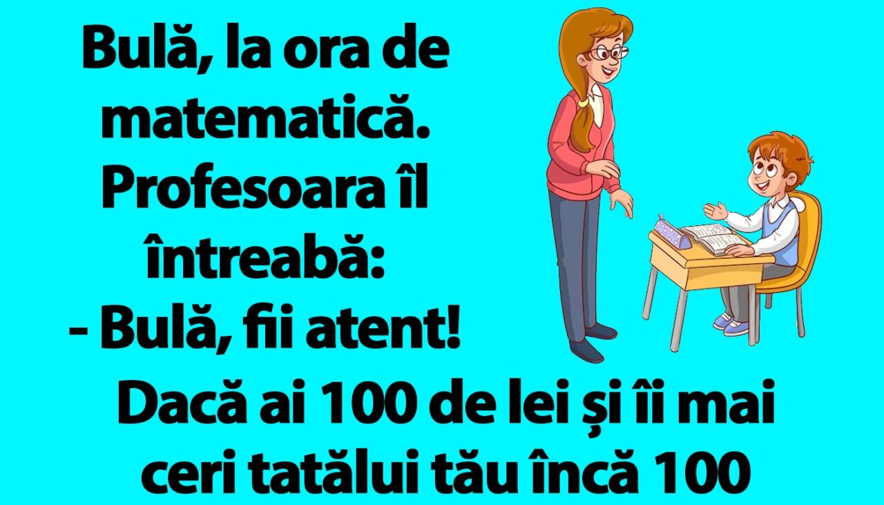 Bancul nopții | BULĂ, la ora de matematică