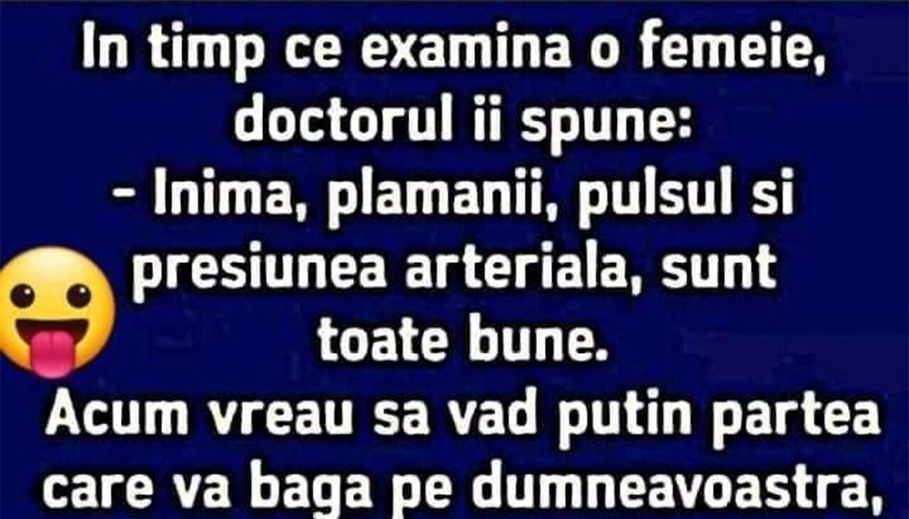 Bancul de joi | În timp ce examina o femeie, doctorul îi spune:…